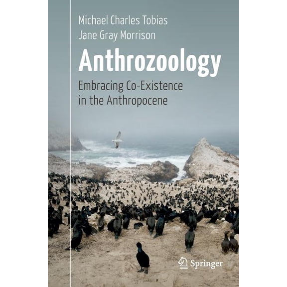 Anthrozoology: Embracing Co-Existence in the Anthropocene, (Paperback)