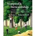 thumbnail image 1 of Pre-Owned Nonprofit Stewardship: A Better Way to Lead Your Mission-Based Organization, 9780940069428, 0940069423, Paperback, First Edition edition, 1 of 1