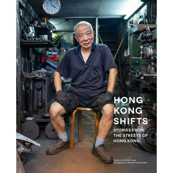 Hong Kong Shifts: Stories from the Streets of Hong Kong, (Hardcover)