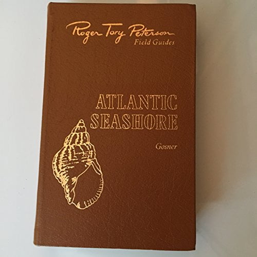 Pre-Owned A Field Guide to the Atlantic Seashore: From the Bay of Fundy to Cape Hatteras (Peterson Field Guide) (Paperback) 061800209X 9780618002092