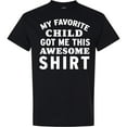 thumbnail image 3 of Inktastic My Favorite Child Got Me This Awesome Shirt T-Shirt, 3 of 5
