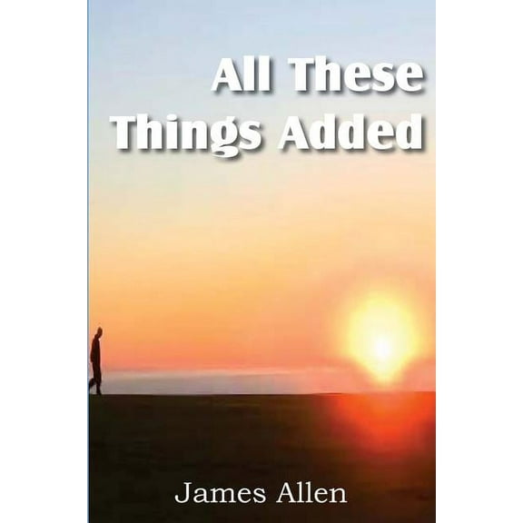 All These Things Added, (Paperback)