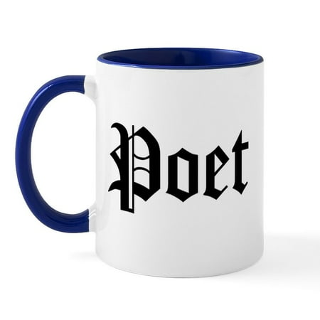 

CafePress - Poet Mug - 11 oz Ceramic Mug - Novelty Coffee Tea Cup