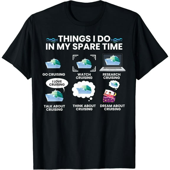 Things I Do In My Spare Time Funny Cruise Cruising Graphic T-ShirtMen and women, Black T-shirt, size: Extra large