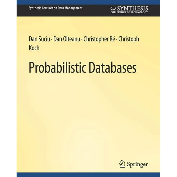 Synthesis Lectures on Data Management Probabilistic Databases, (Paperback)