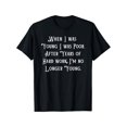thumbnail image 2 of EWH When I Was Young I Was Poor, Funny Sarcastic Joke Old People T-Shirt, 2 of 6