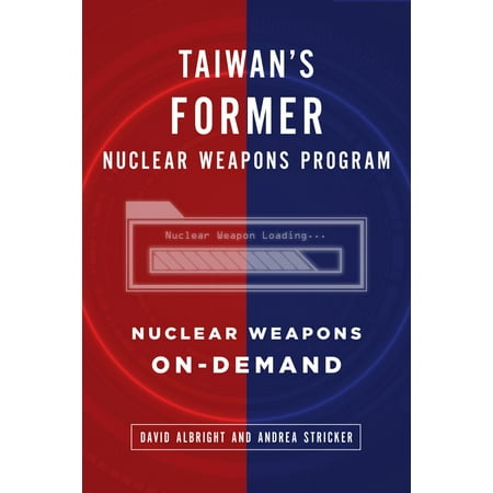 Taiwan's Former Nuclear Weapons Program: Nuclear Weapons On-Demand - (Best Nuclear Engineering Programs)