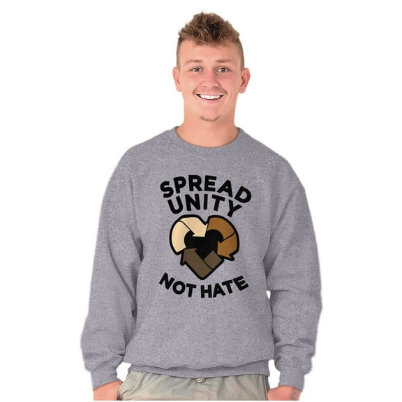 Spread Unity Not Hate Social Justice Sweatshirt for Men or Women Brisco Brands S