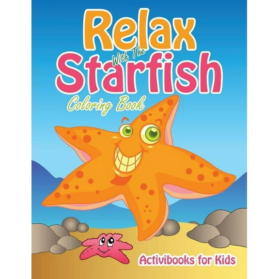 Relax With The Starfish Coloring Book, (Paperback)