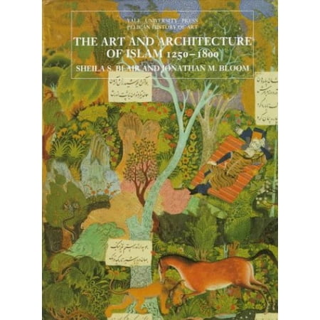 Pre-Owned The Art and Architecture of Islam, 1250-1800 (The Yale University Press Pelican History of Art Series) Hardcover