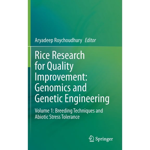 Rice Research for Quality Improvement: Genomics and Genetic Engineering: Volume 1: Breeding Techniques and Abiotic Stres, (Hardcover)