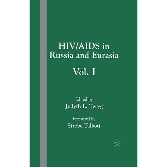Hiv/AIDS in Russia and Eurasia: Volume I, (Paperback)