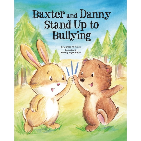 Baxter and Danny Stand Up to Bullying, (Hardcover)