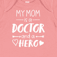 thumbnail image 4 of Inktastic My Mom is a Doctor and a Hero Boys or Girls Baby Bodysuit, 4 of 5