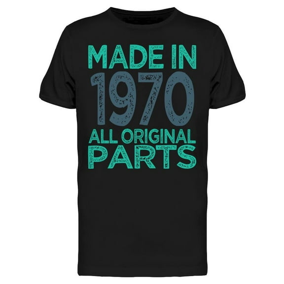 Original Parts Made In 1970 Men's T-shirt
