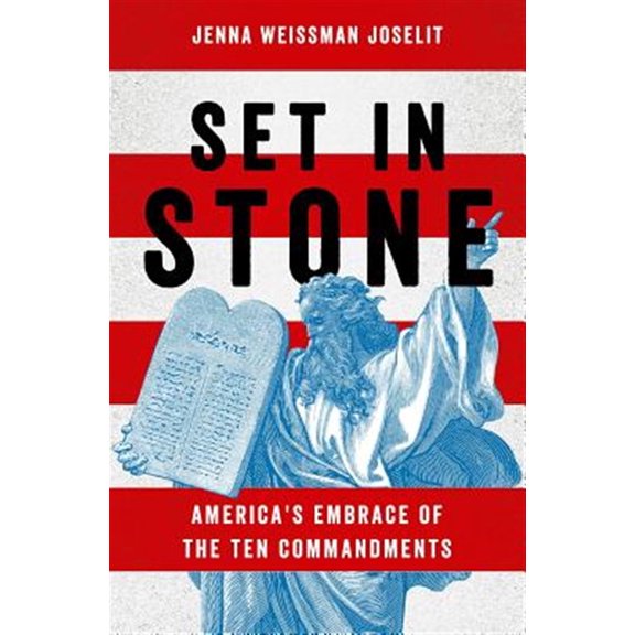 Pre-Owned Set in Stone: America's Embrace of the Ten Commandments, (Hardcover)