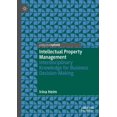 thumbnail image 1 of Intellectual Property Management: Interdisciplinary Knowledge for Business Decision-Making, 1 of 1