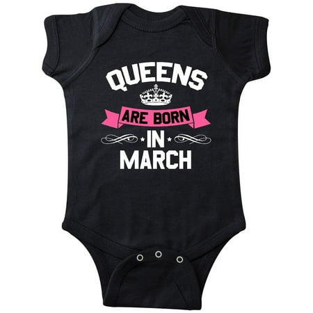 

Inktastic Queens are born in March Gift Baby Boy or Baby Girl Bodysuit