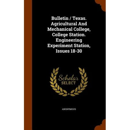 Bulletin / Texas. Agricultural and Mechanical College, College Station. Engineering Experiment Station, Issues