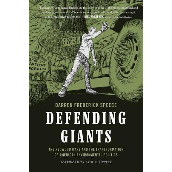 Weyerhaeuser Environmental Books Defending Giants: The Redwood Wars and the Transformation of American Environmental Politics, (Hardcover)
