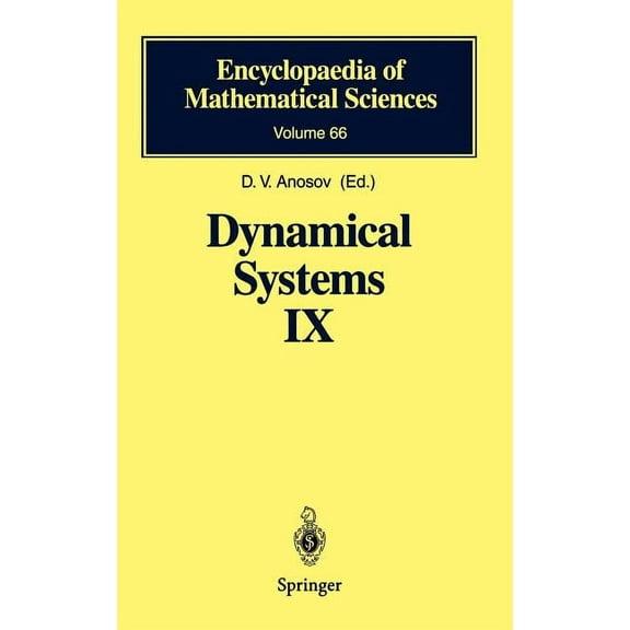 Encyclopaedia of Mathematical Sciences Dynamical Systems IX: Dynamical Systems with Hyperbolic Behaviour, Book 66, (Hardcover)