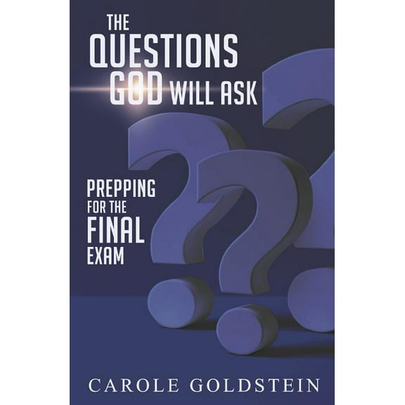 The Questions God Will Ask : Prepping For The Final Exam (Paperback)