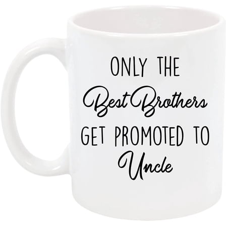 Only The Best Brothers Get Promoted To Uncle Coffee Mug, Pregnancy Announcement To Brother Mug, from Niece or Nephew Mug, Baby Reveal Mug