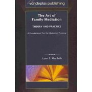 The Art of Family Mediation: Theory and Practice