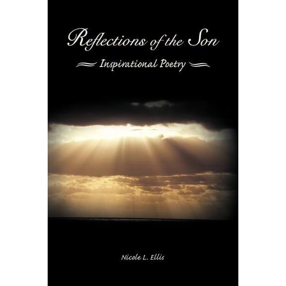 Reflections of the Son: Inspirational Poetry (Paperback)