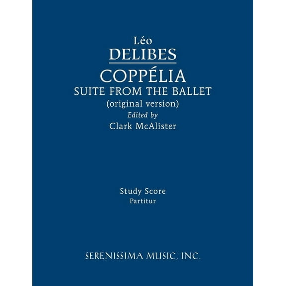 CoppÃ©lia Ballet Suite: Study score, (Paperback)