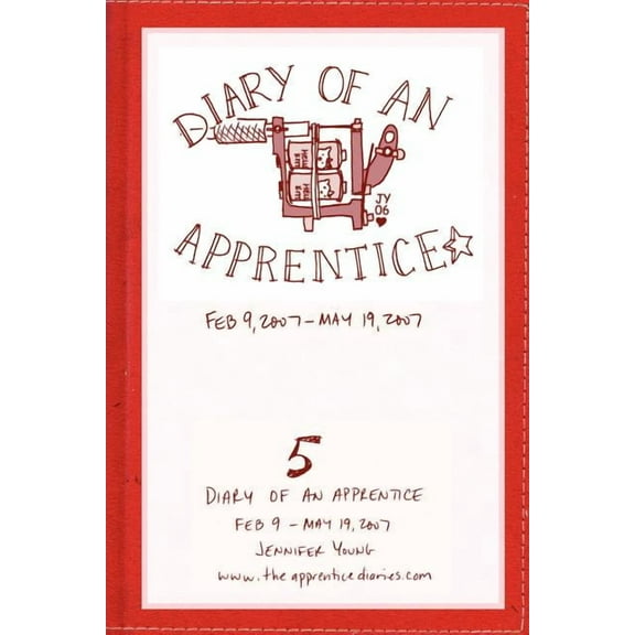 Diary of an Apprentice 5: Feb 9 - May 19, 2007 (Paperback)