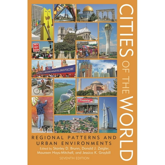 Cities of the World: Regional Patterns and Urban Environments, (Hardcover)
