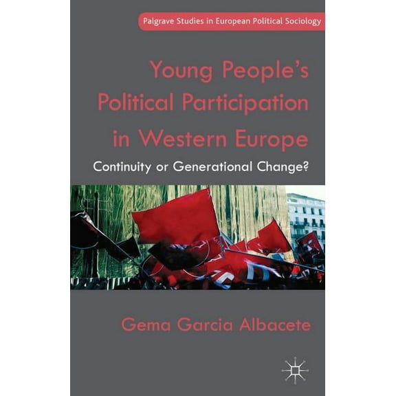 Young People's Political Participation in Western Europe: Continuity or Generational Change?
