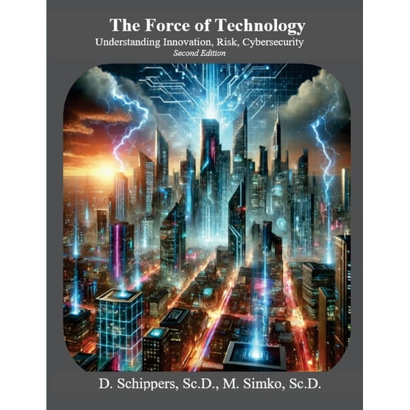 The Force of Technology Second Edition, (Paperback)