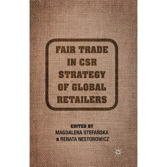 Fair Trade in Csr Strategy of Global Retailers, (Paperback)