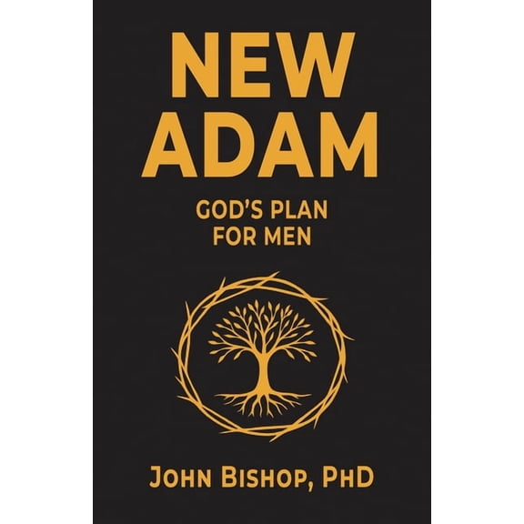 New Adam: God's Plan for Men, (Paperback)