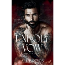 House of Brothers Unholy Vow: Dark Mafia Romance, Book 1, (Paperback)