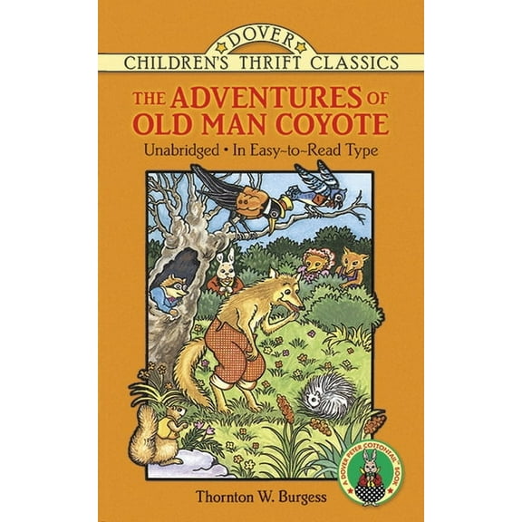 Dover Children's Thrift Classics The Adventures of Old Man Coyote: Unabridged, in Easy-To-Read Type, (Paperback)