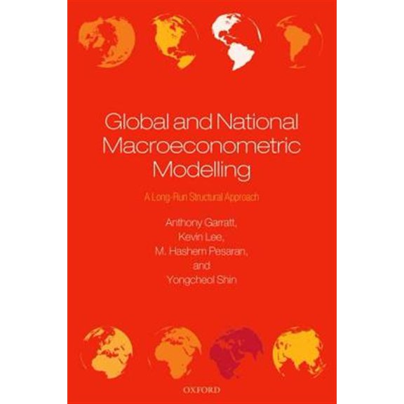 Pre-Owned Global and National Macroeconometric Modelling: A Long-Run Structural Approach, (Paperback)