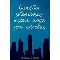 Canções silenciosas numa noite sem estrelas (Paperback)