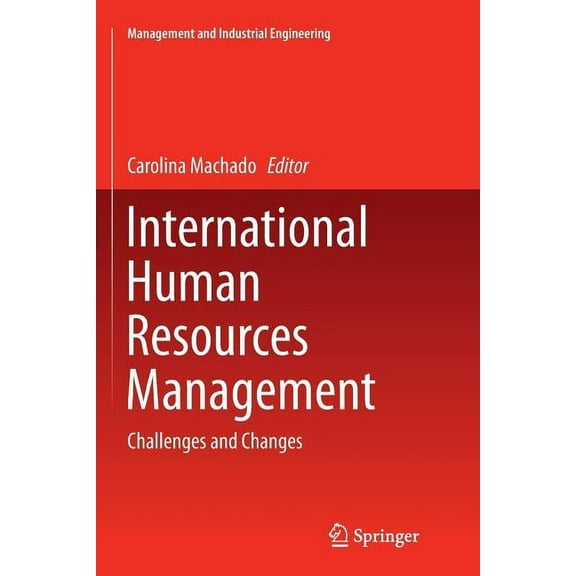 Management and Industrial Engineering International Human Resources Management: Challenges and Changes, (Paperback)