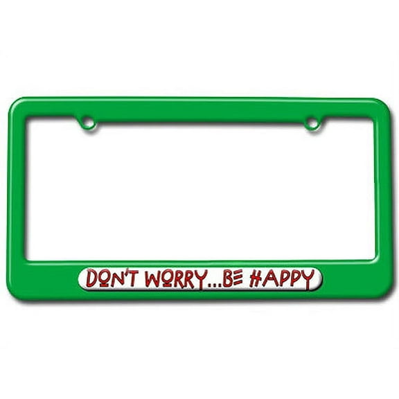 Don't Worry, Be Happy License Plate Frame
