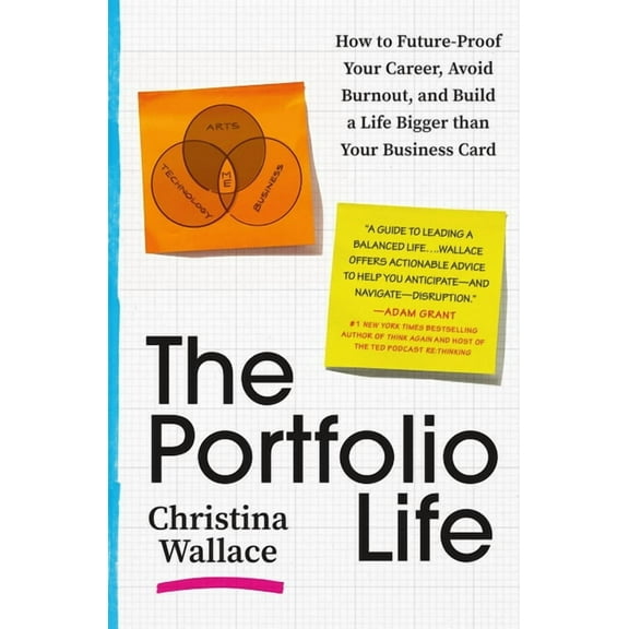 The Portfolio Life: How to Future-Proof Your Career, Avoid Burnout, and Build a Life Bigger Than Your Business Card, (Paperback)