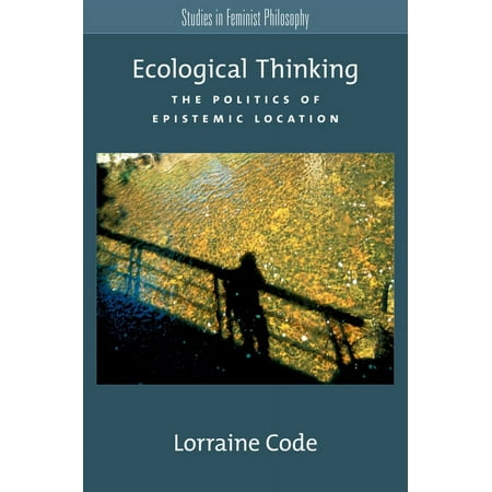 UPC: 9780195159448 | Studies in Feminist Philosophy: Ecological Thinking: The Politics of Epistemic Location (Paperback)