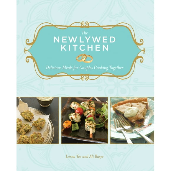 The Newlywed Kitchen : Delicious Meals for Couples Cooking Together (Paperback)