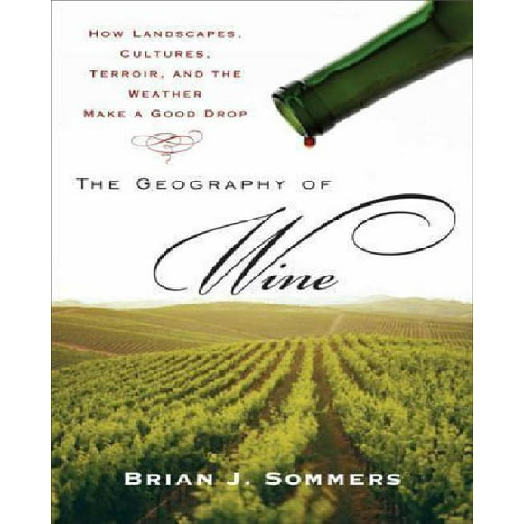 La Géographie du Vin par Sommers, Brian J.