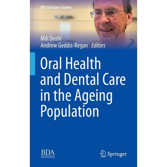 Bdj Clinician's Guides Oral Health and Dental Care in the Ageing Population, (Hardcover)