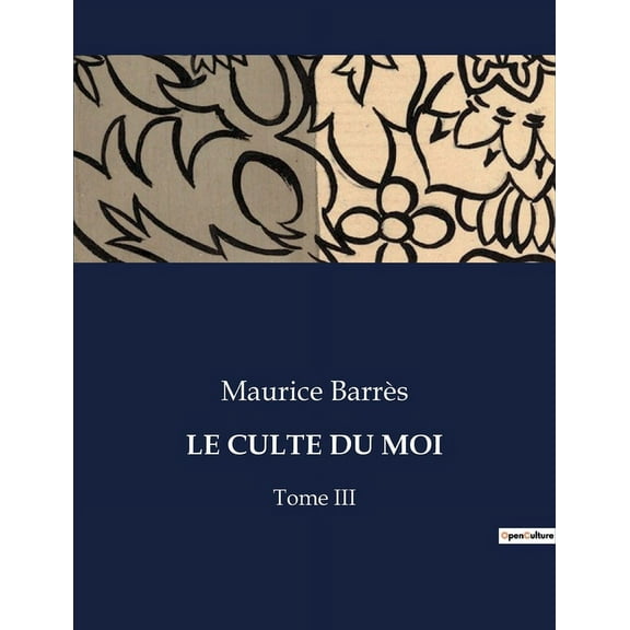 Le Culte Du Moi: Tome III, (Paperback)