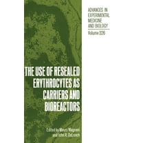 Advances in Experimental Medicine & Biol The Use of Resealed Erythrocytes as Carriers and Bioreactors, Book 326, (Hardcover)