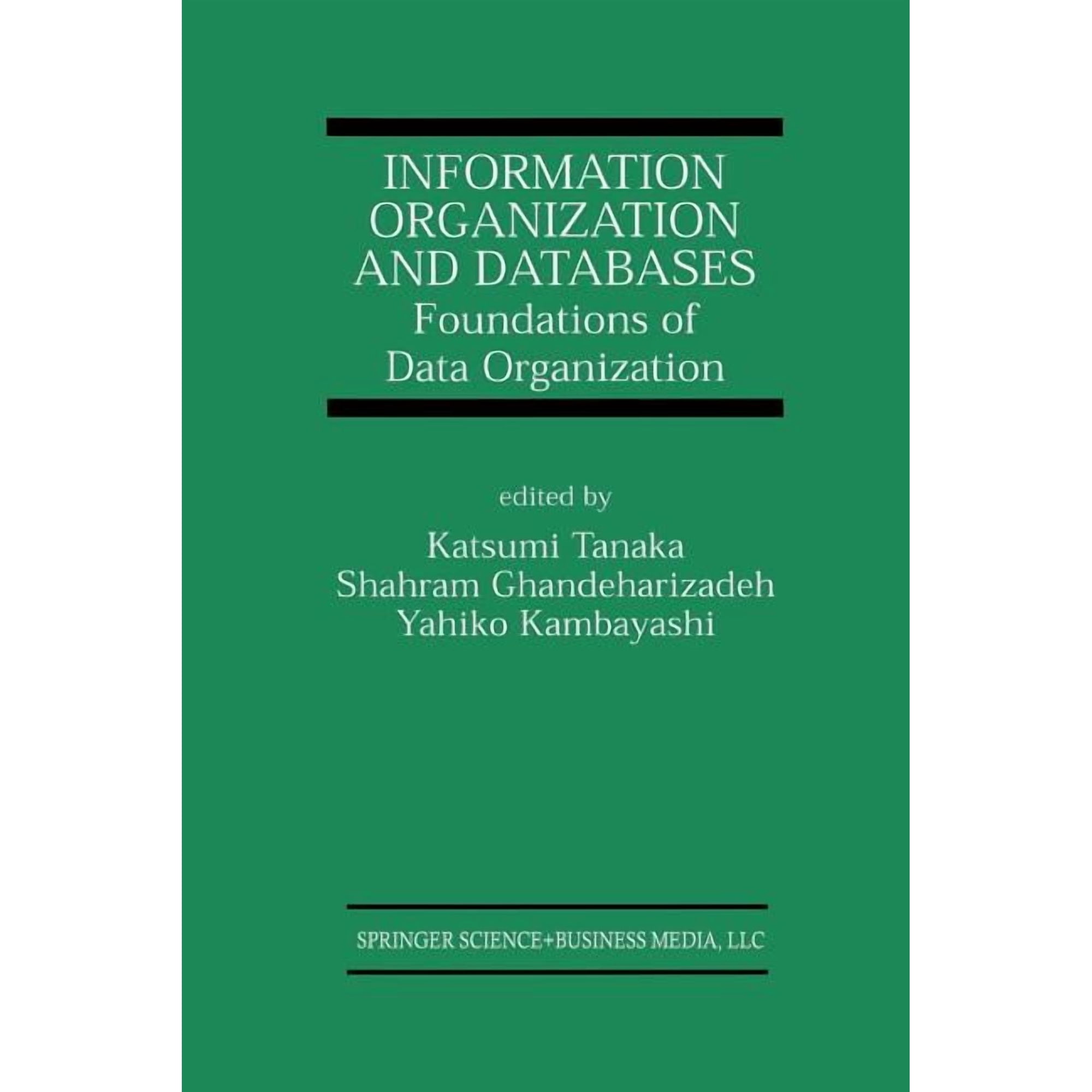 The Springer International Engineering a Information Organization and Databases: Foundations of Data Organization Book 579 (Paperback)